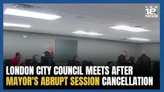 London City Council meets after mayor's abrupt session cancellation