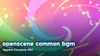 Yggdra Chronicle OST - openscene common bgm