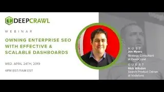 Owning Enterprise SEO with Effective & Scalable Dashboards with Nick Wilsdon
