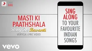 Masti Ki Paathshala - Rang De Basanti|Official Bollywood Lyrics|Naresh Iyer|A.R.Rahman