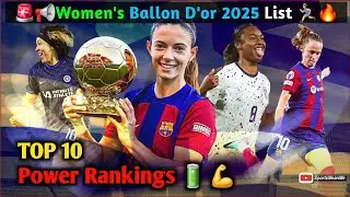 Top 10 Women's Ballon d'Or 2025 Power Rankings ⚽ | Future Football Queens Revealed! �✨