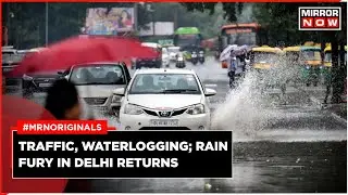 Delhi Rain Update: Heavy Rainfall Lashes National Captial | Waterlogging, Traffic Congestion Returns