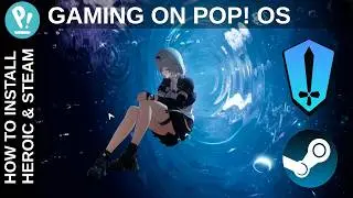 How to Setup Steam & Heroic Launcher on Pop!_OS Play Epic & Steam Games