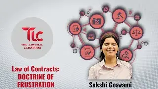 Doctrine of Frustration | Section 56 Indian Contract Act Explained with Case Laws | Sakshi Goswami