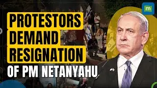 Israel-Hamas: Tel Aviv Protestors Demand Resignation of Israeli Prime Minister Netanyahu
