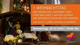 1. Weihnachtstag 2025 – Live aus St. Ludwig Spiesen-Elversberg
