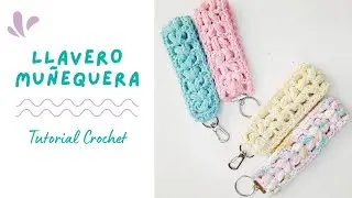 Tutorial LLAVERO MUÑEQUERA paso a paso Crochet