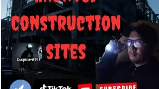 Haunted construction site