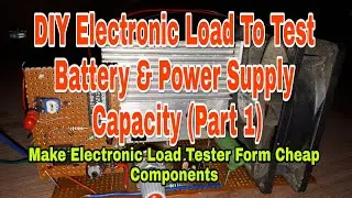 #EP-64 DIY Electronic Load For Testing PSU & Capacity Of Battery
