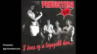 Prosectura - Egy Gondolat - Live