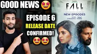 Fall Episode 6 Release Date | Fall Webseries Ep6 Release Date | Fall Episode 6 Hotstar Release Date