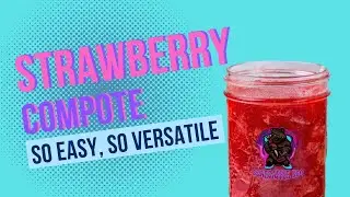 Homemade Strawberry Compote - Super Easy Recipe, So Versatile!