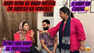 Baby ke baad Ayesha or Abresh ka podcast ❤️|| 2 baby 👶 kb chahiye ❣️|| Haifa & Qashif vlog 