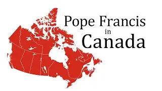 Pope Francis in Canada
