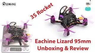 Eachine Lizard95 95mm 3S Pocket Rocket - Unboxing And Review