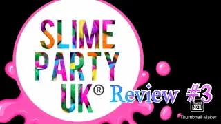 Slime Party UK Review #3