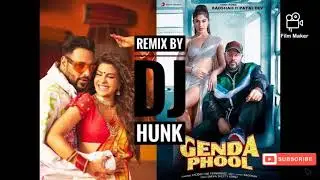 Genda Phool - Remix by D.J Hunk | Badshah | JacquelineFernandez | Payal Dev