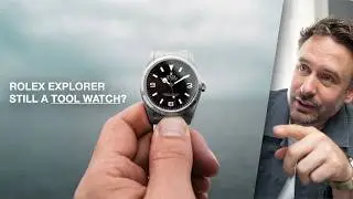 Is The Rolex Explorer Still A True Tool Watch?