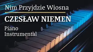 Czesław Niemen Nim Przyjdzie Wiosna Piano Karaoke Version