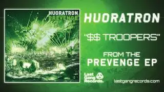 Huoratron - $$ Troopers