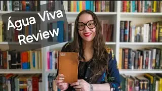 Água Viva by Clarice Lispector Book Review