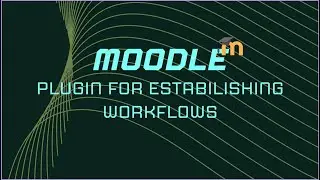 Moodle Plugin for Establishing Workflows