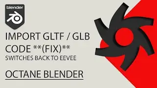 Importing GLB / GLTF files switches render engine FIX - Blender Octane