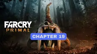 FAR CRY PRIMAL - CHAPTER 19 THE LOST TOTEM AND CAPTURE BIG DARWA FORT
