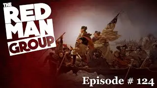 Группа Red Man Эп. № 124 &mdash; Мужественность политики