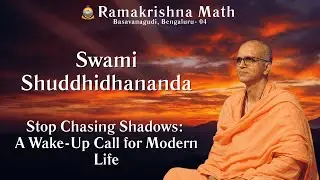 Chasing Shadows vs. Finding Light - Lecture by Swami Shuddhidhanandaji Maharaj
