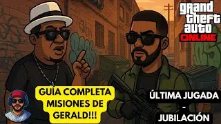 Cómo Completar TODAS las Misiones de Gerald: Última Jugada / Jubilación | GTA V Online