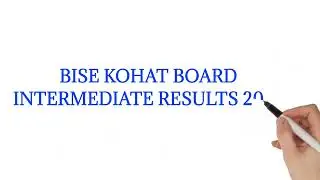 BISE KOHAT BOARD INTERMEDIATE RESULTS 2022