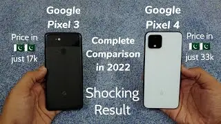 Pixel 3 Vs Pixel 4 - Complete Comparison in 2022 Best kit phones ever...???