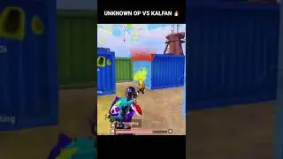 UNKNOWN OP VS KALFAN 🔥 #shorts #pubgmobile #unknownop