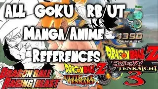 Goku Manga/Anime References Raging Blast & Budokai Tenkaichi  REUPLOAD