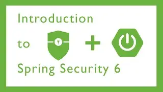 Unlocking Security: Introduction to Spring Security 6 | Java Web Developmen