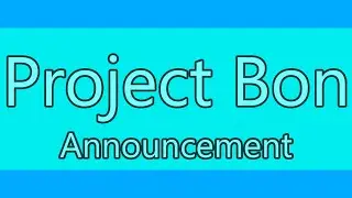 Roblox: Project Bon Announcement