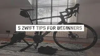 5 Zwift Tips for Beginners