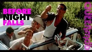 Before Night Falls | Film 2000 -- gay, homophobia [Full HD Trailer]