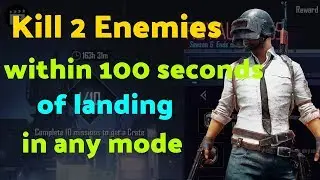 kill 2 enemies within 100 seconds of landing in any mode