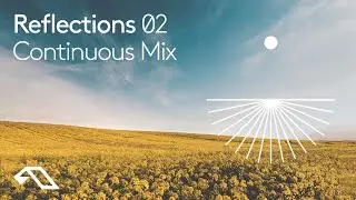 Reflections 02 (Continuous Mix)
