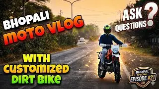 Bhopali Moto vlog With Customized Dirt Bike | Sunday Questions Answers