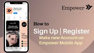 How to Register Empower | Sign Up - Empower App