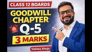 Class XII Boards🔥Goodwill Chapter Q-5 (3 Marks) | Most Expected Question | Accounts 2026
