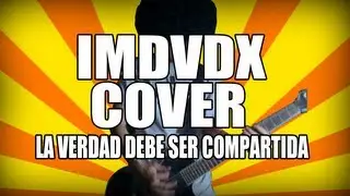 IMDVDX - La verdad debe ser compartida (COVER)