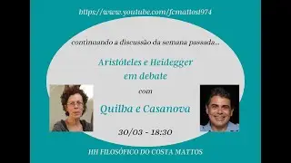 Quilha e Casanova no HH Filos&oacute;fico do Costa Mattos - Arist&oacute;teles e Heidegger em debate