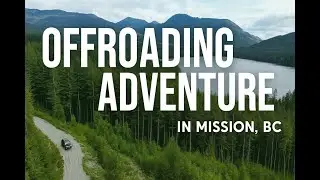 Off-Roading Adventure to Salsbury Lake | Mission, BC