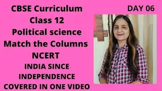 Political Science Class 12 | India Since Independence MATCH THE COLUMNS Back Exercise NCERT