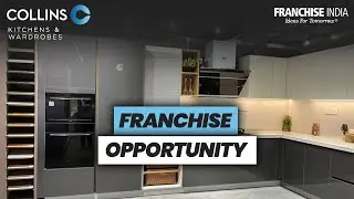 Collins India : Franchise Opportunity | Luxury Brand of Modular Wardrobes, Kitchens & Furniture