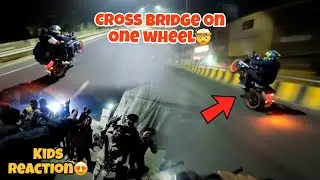 Stunts Gone Wrong💔| Whhelie Reaction 😍|Bridge Cross Kar Diya 1 Tyre Pr🤯|